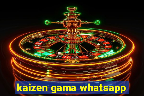 kaizen gama whatsapp