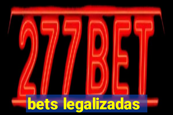 bets legalizadas