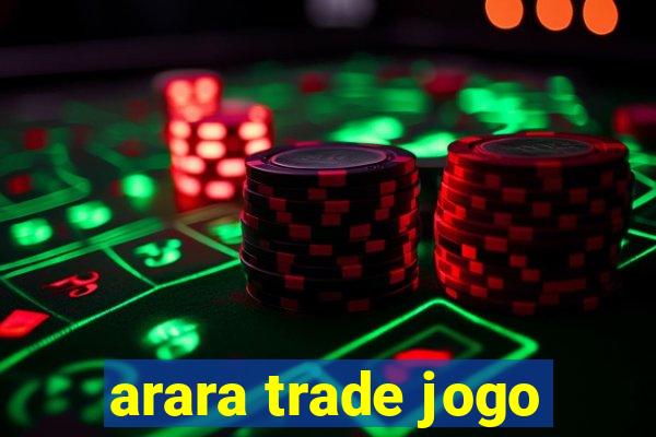 arara trade jogo