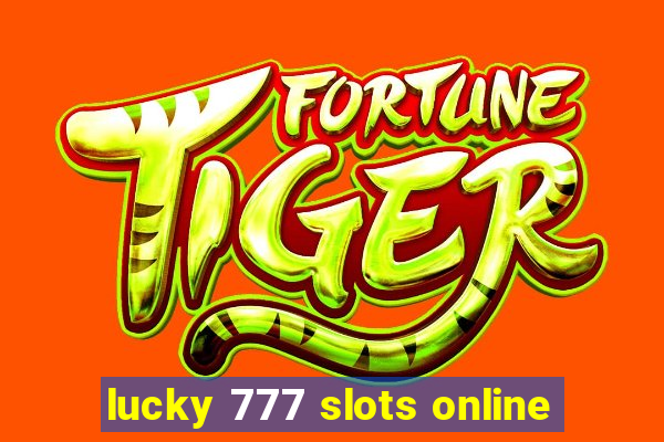 lucky 777 slots online