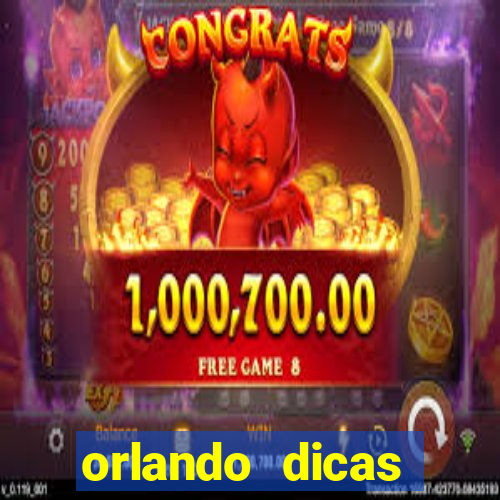 orlando dicas reclame aqui