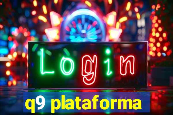 q9 plataforma