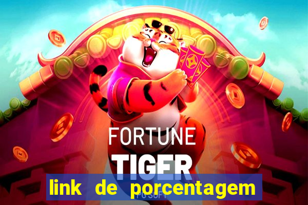 link de porcentagem dos jogos slots