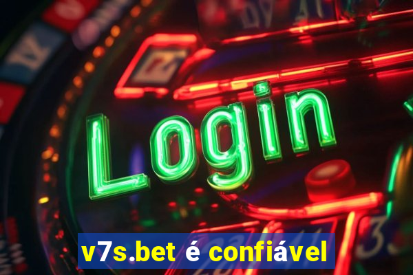 v7s.bet é confiável