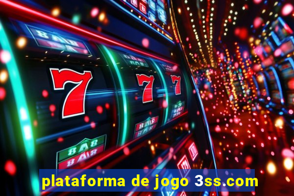 plataforma de jogo 3ss.com