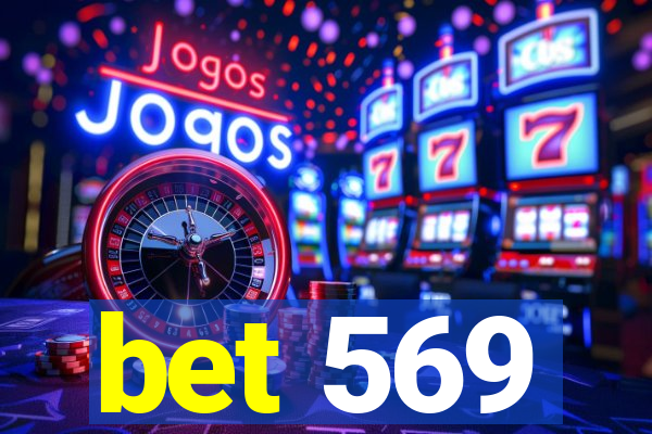 bet 569