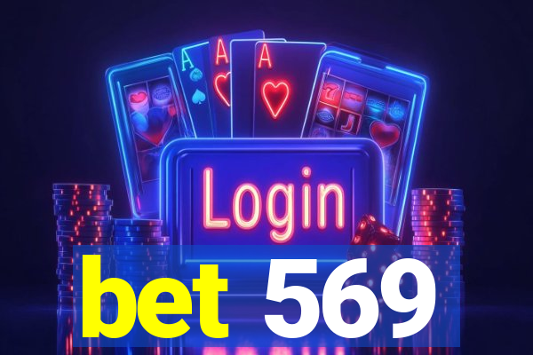 bet 569