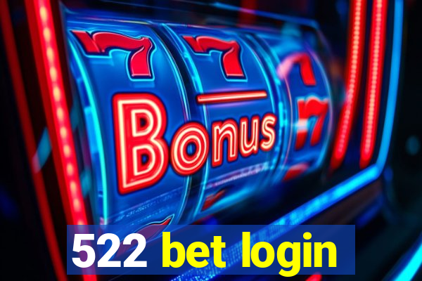 522 bet login