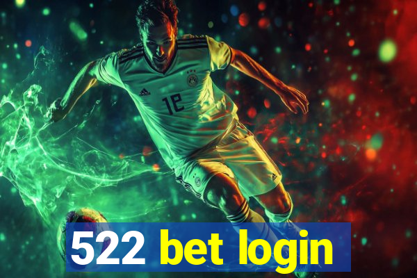 522 bet login