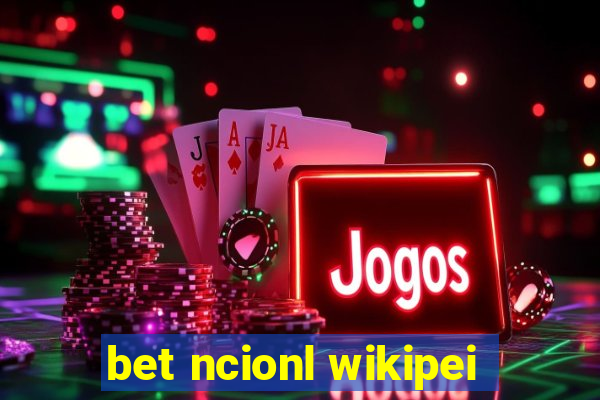 bet ncionl wikipei