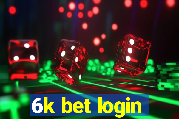 6k bet login