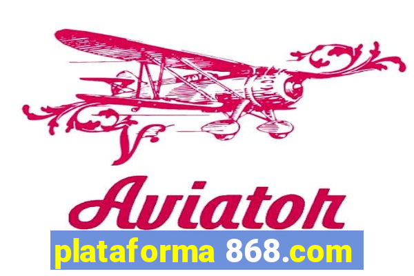 plataforma 868.com