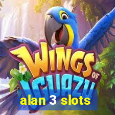 alan 3 slots