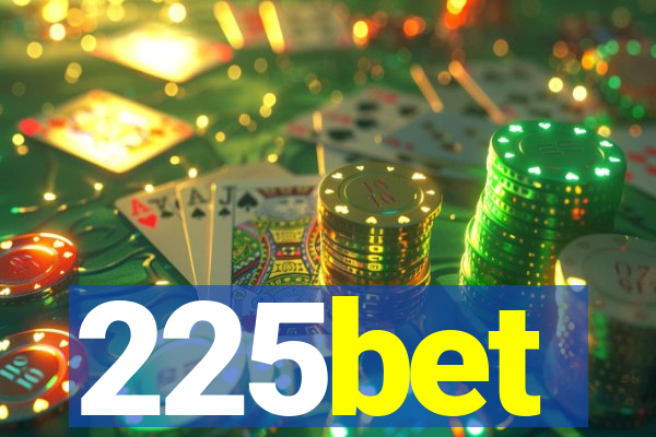 225bet