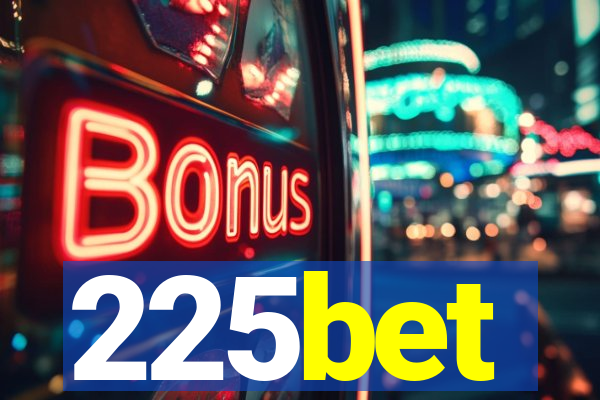 225bet