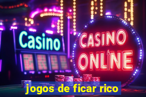 jogos de ficar rico