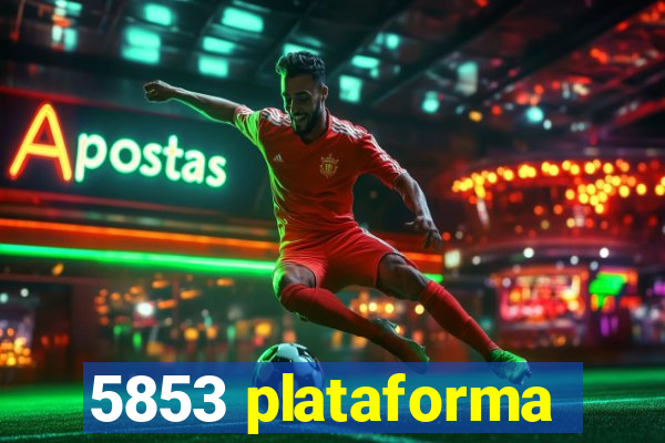 5853 plataforma