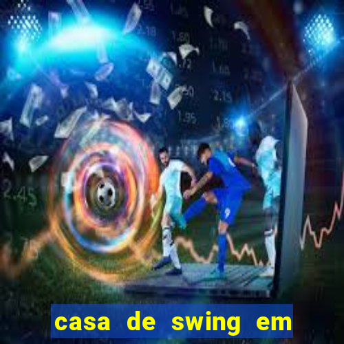 casa de swing em foz do iguacu