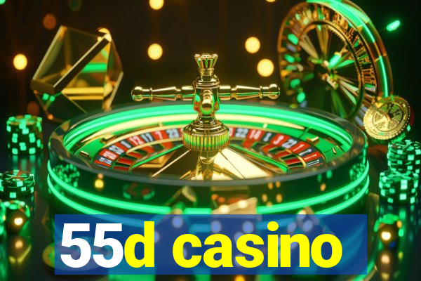 55d casino