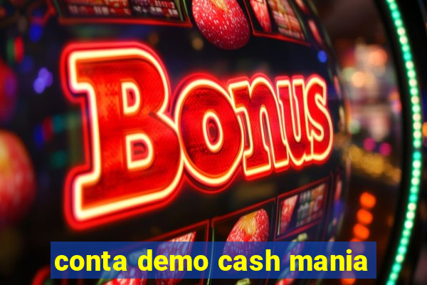 conta demo cash mania