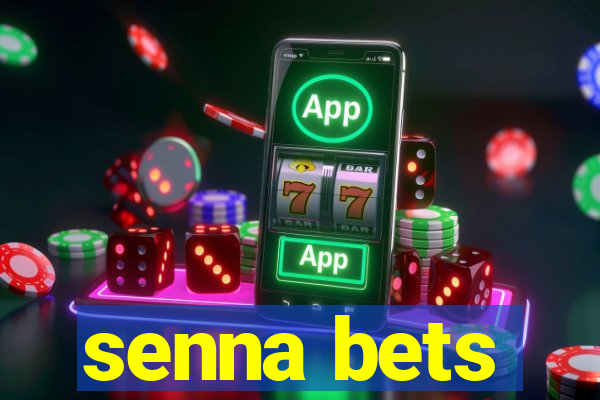 senna bets