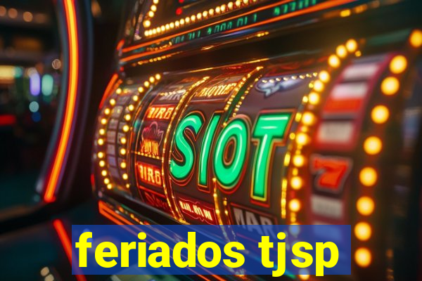 feriados tjsp