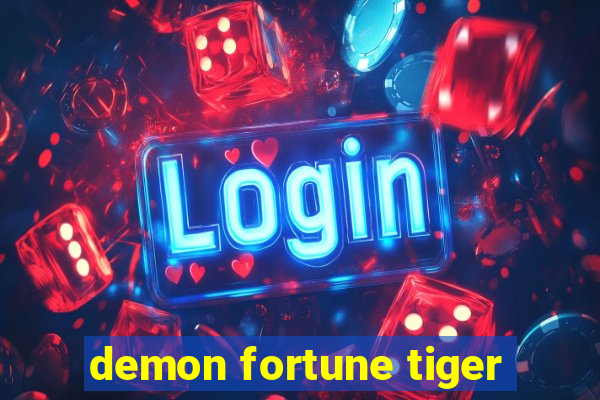 demon fortune tiger