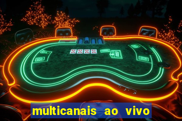 multicanais ao vivo jogo do flamengo