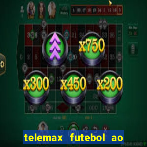 telemax futebol ao vivo gratis