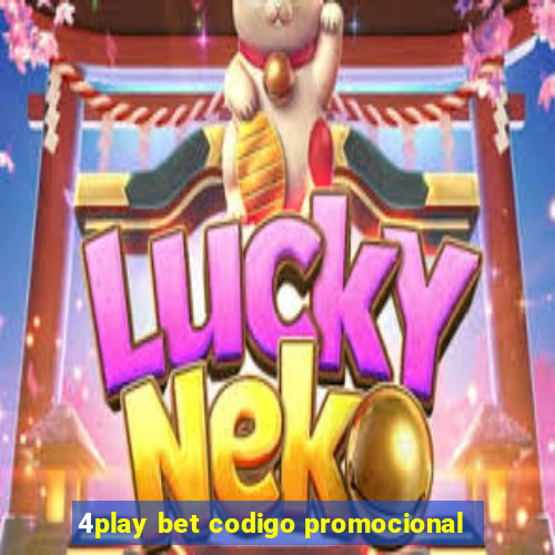 4play bet codigo promocional