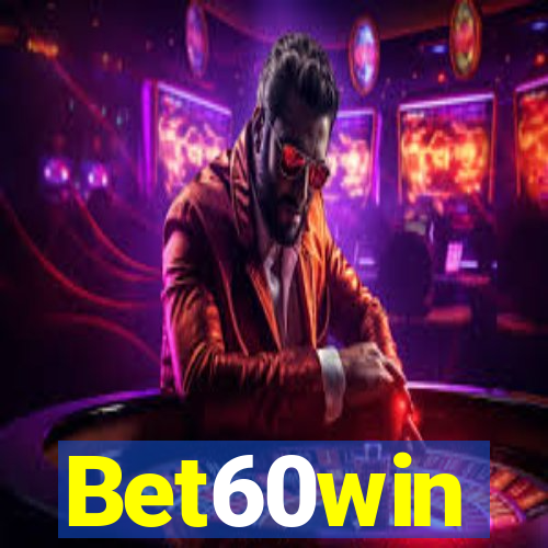 Bet60win