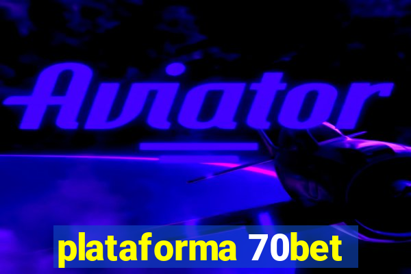 plataforma 70bet