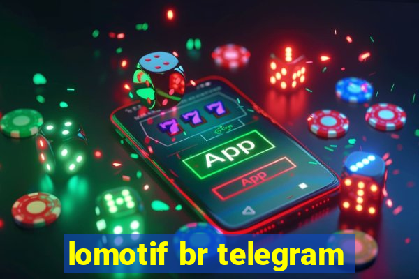 lomotif br telegram