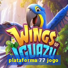 plataforma 77 jogo