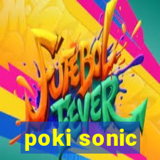 poki sonic