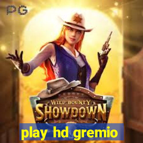 play hd gremio