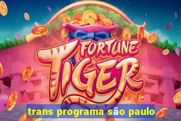 trans programa são paulo