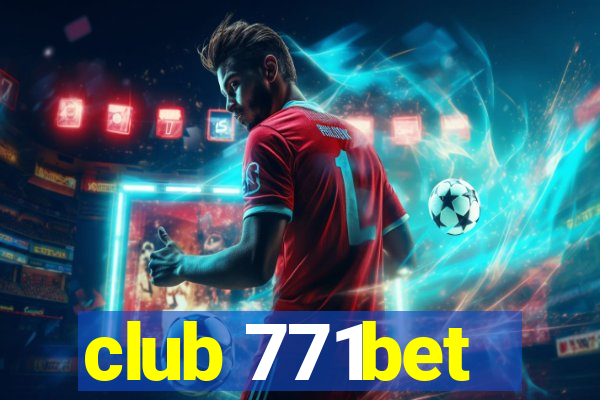 club 771bet