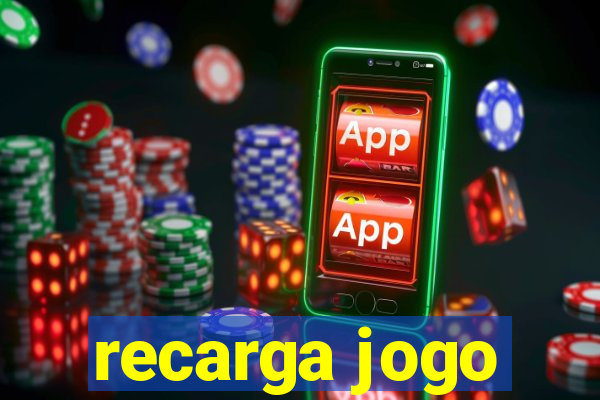 recarga jogo