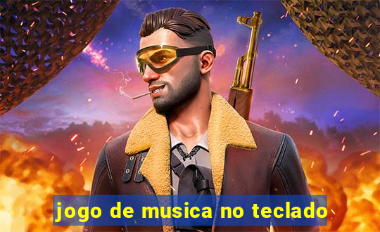 jogo de musica no teclado