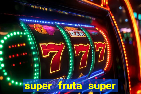 super fruta super fruit box codes 2024 april