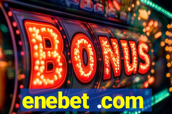 enebet .com