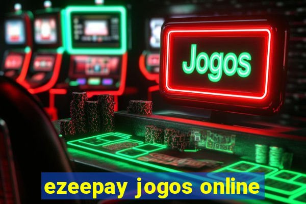 ezeepay jogos online