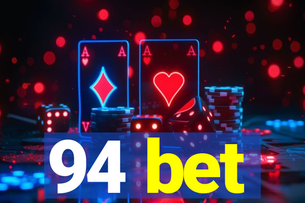 94 bet