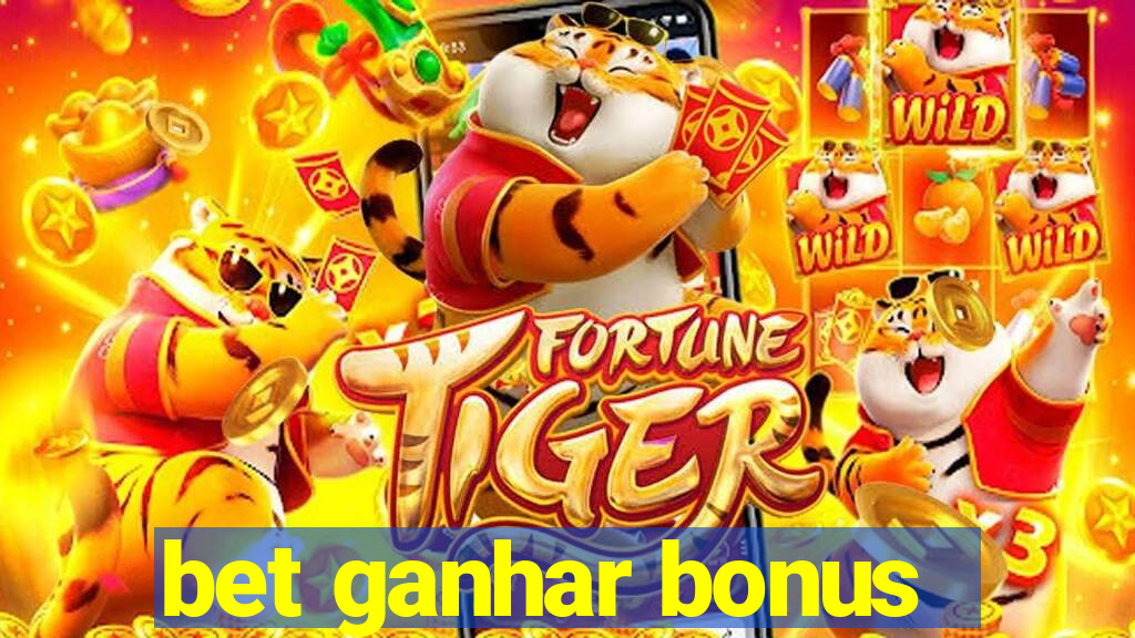 bet ganhar bonus