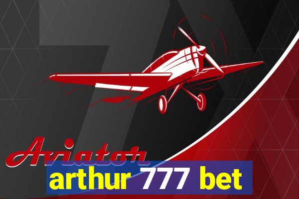 arthur 777 bet