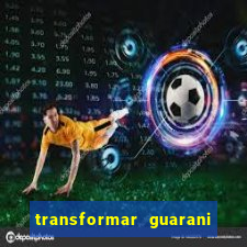 transformar guarani em real