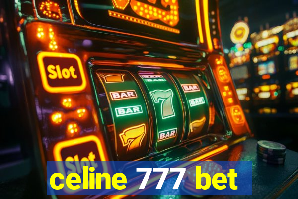 celine 777 bet