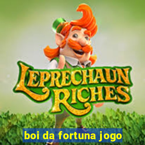 boi da fortuna jogo