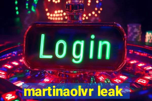 martinaolvr leak